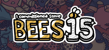 Banner of I commissioned some bees 15 