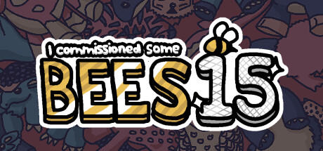 Banner of I commissioned some bees 15 