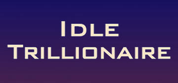 Banner of Idle Trillionaire 