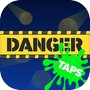 Danger Taps