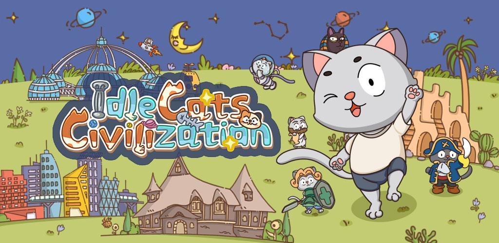 Banner of Idle Cats Zivilisation 1.1.0