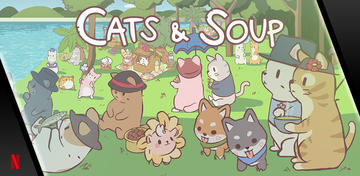 Banner of Cats & Soup Netflix Edition 