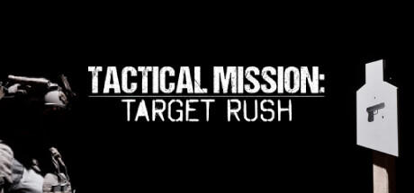 Banner of Tactical Mission: Target Rush 