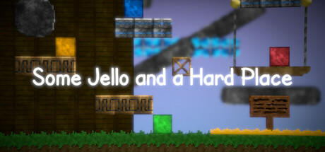 Banner of Some Jello and a Hard Place 