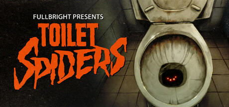 Banner of Fullbright Presents TOILET SPIDERS 