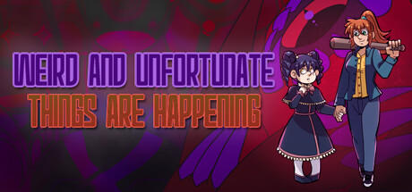 Banner of Weird and Unfortunate Things Are Happening 