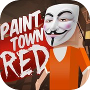 PAINT TOWN RED