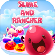 Slime and Rancher