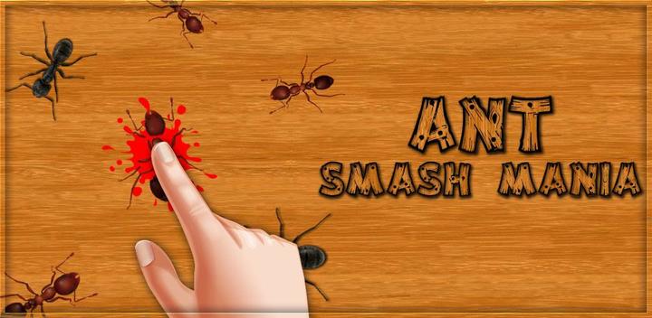 Banner of Ant Smash Mania 0.0.3