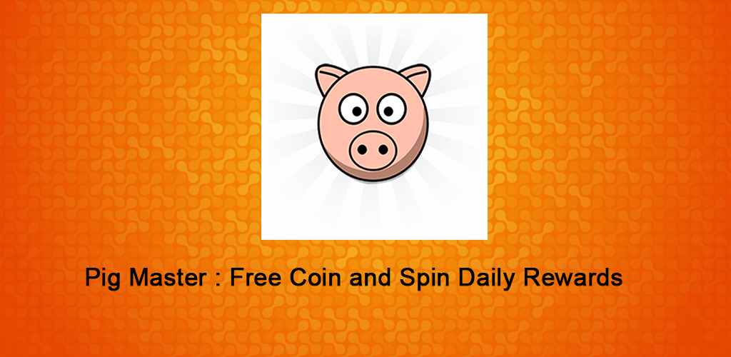Banner of Pig Master: recompensas diarias de monedas y giros gratis 1.0