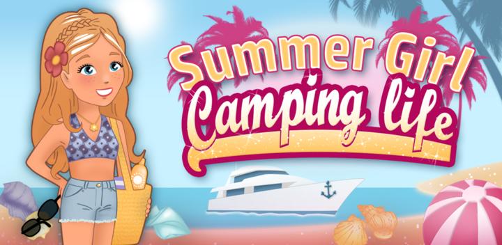 Banner of Summer Girl Game : Camping Lif 