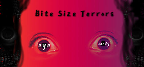 Banner of Bite Size Terrors: eye candy 