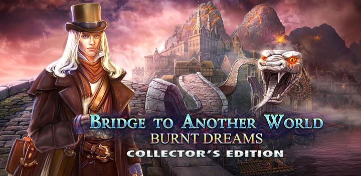 Banner of Bridge to Another World: Burnt Dreams 