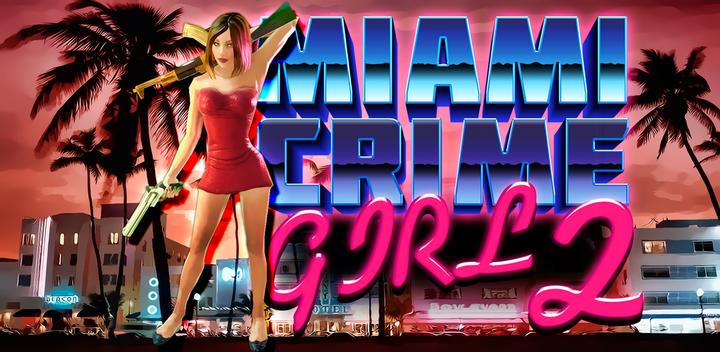 Banner of Miami Crime Girl 2 