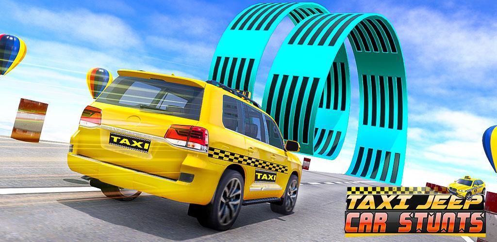 Banner of Taxi Jeep Car Stunts Games 3D- Ramp Car Stunts 1.0.4