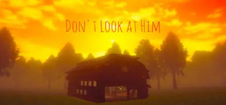 Banner of Don't Look at Him 