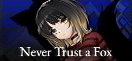 Banner of Never Trust a Fox 