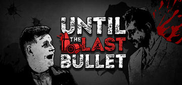 Banner of Until The Last Bullet 