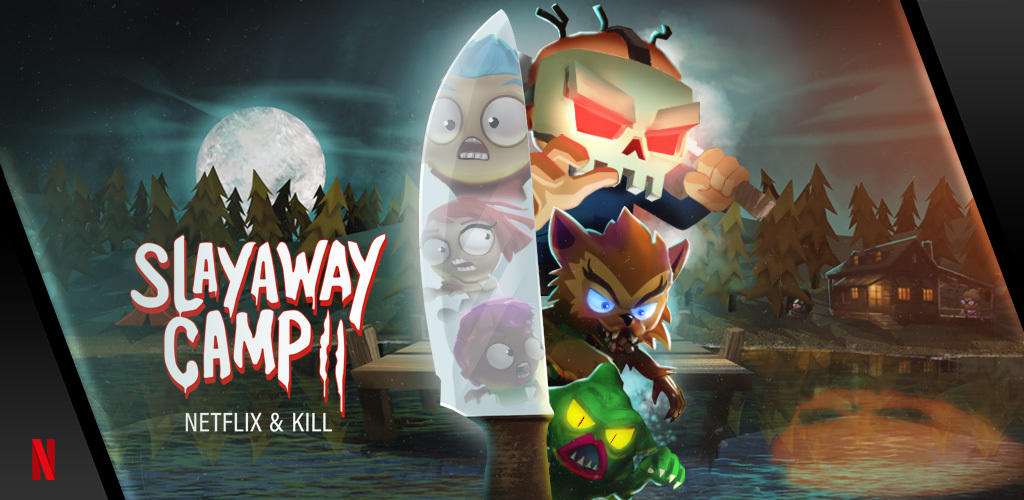 Banner of Slayaway Camp 2 Netflix & Kill 