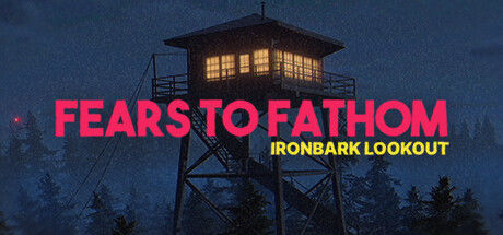 Banner of Fears to Fathom - Ironbark Lookout 