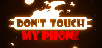 Banner of Don't Touch My Phone 