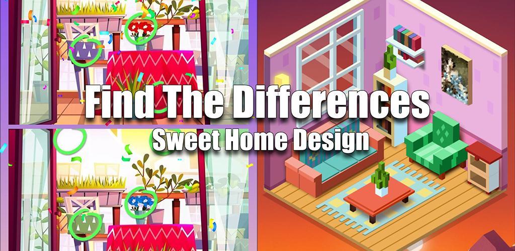 Banner of Tìm Sự Khác Biệt - Sweet Home Design 1.6.0