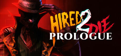 Banner of Hired 2 Die: Prologue 