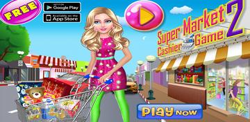 Banner of Super Market Cashier Game Fun 