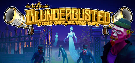 Banner of Dark Tonic's Blunderbusted: Guns Out, Bluns Out 