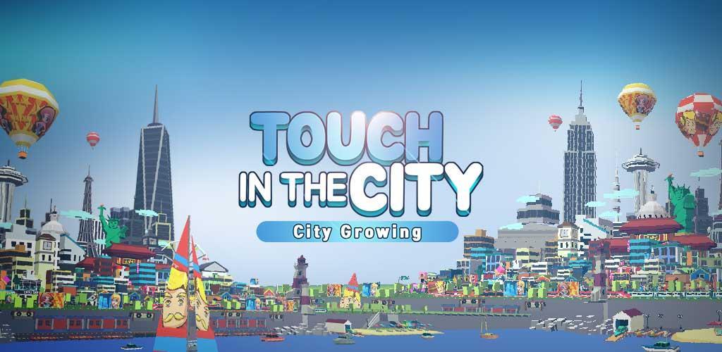 Banner of City Growing-Touch dans la ville 1.60