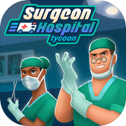 Surgeon Hospital Tycoon