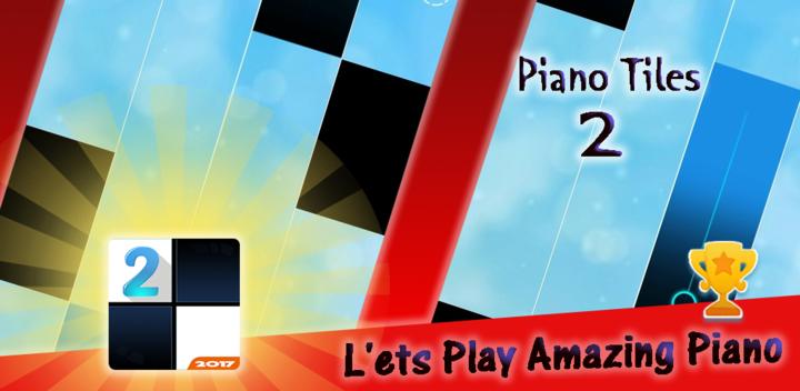 Banner of Piano Tiles 2 - Edition 2017 1.1.20
