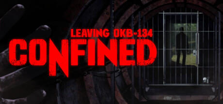 Banner of CONFINED: Leaving OKB-134 