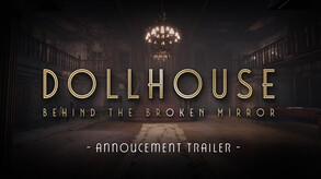Screenshot of the video of Dollhouse: Behind the Broken Mirror
