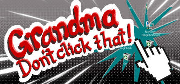 Banner of Grandma Don't Click That! 