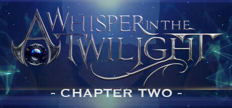 Banner of A Whisper in the Twilight: Chapter Two 