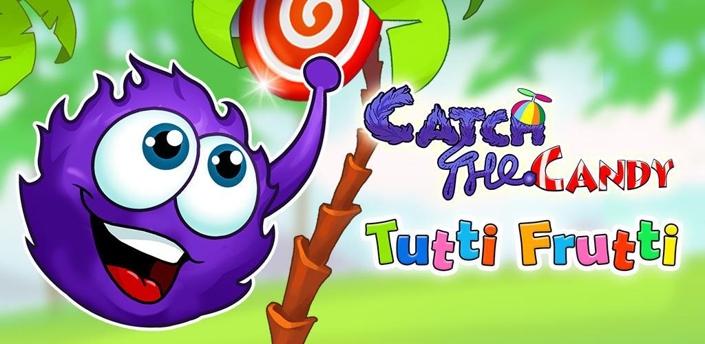 Banner of Catch the Candy: Tutti Frutti 1.0.18