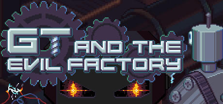 Banner of GT and the Evil Factory 