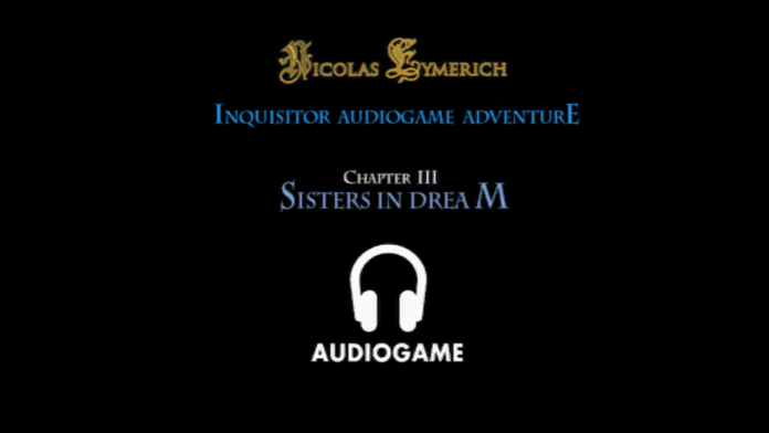 The Inquisitor 3 Audiogame Adv. - Sisters in Dream ภาพหน้าจอเกม