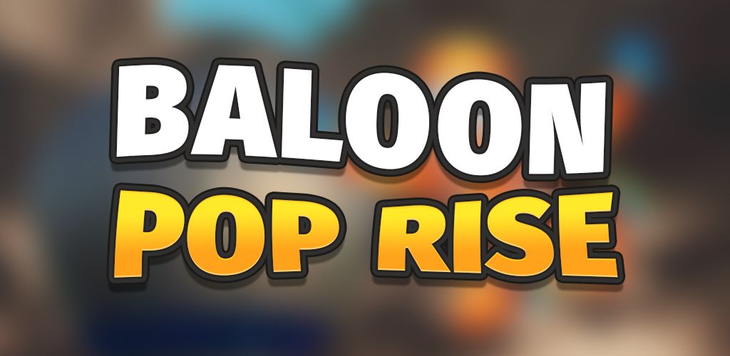 Baloon Pop Rise