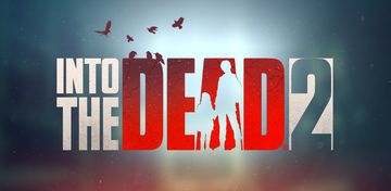 Banner of Into the Dead 2 - ฝ่ามฤตยูซอมบี้ 