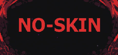 Banner of NO-SKIN 