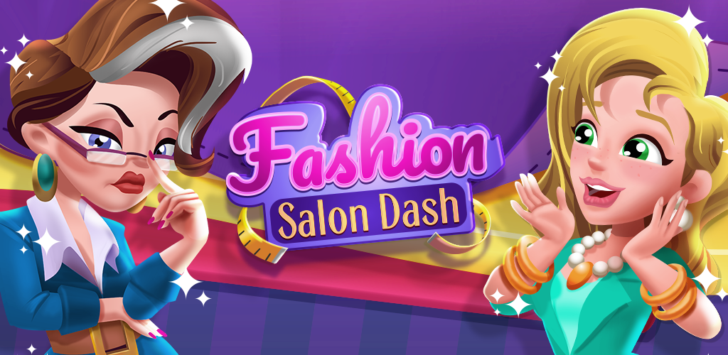 Banner of Fashion Salon Dash: ហ្គេមហាង 1.0.6