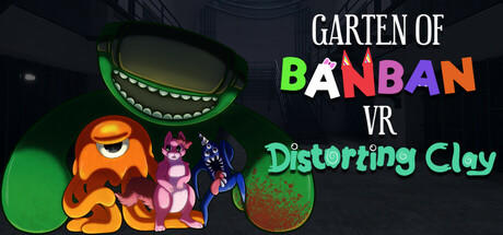 Banner of Garten of Banban VR: Distorting Clay 