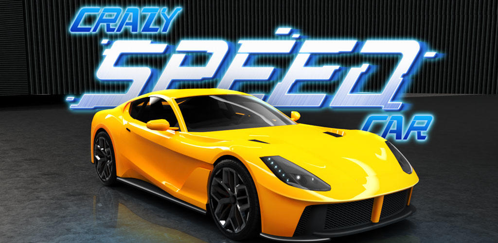 Banner of Crazy Speed Car 1.12.1.5080
