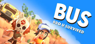 Banner of BUS: Bro u Survived 