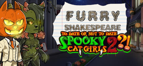 Banner of Furry Shakespeare: To Date Or Not To Date Spooky Cat Girls 2?! 