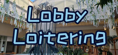 Banner of Lobby Loitering 