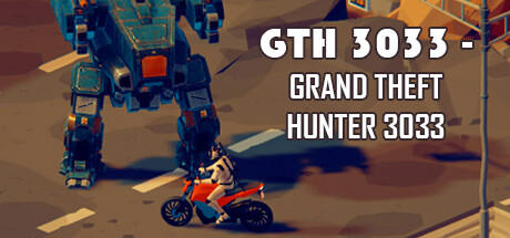 Banner of GTH 3033 - Grand Theft Hunter 3033 