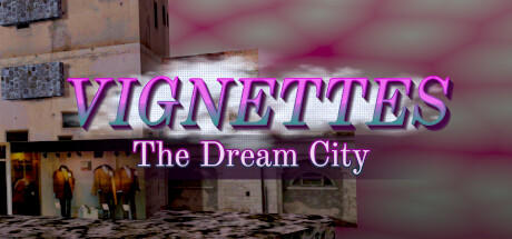Banner of Vignettes: The Dream City 